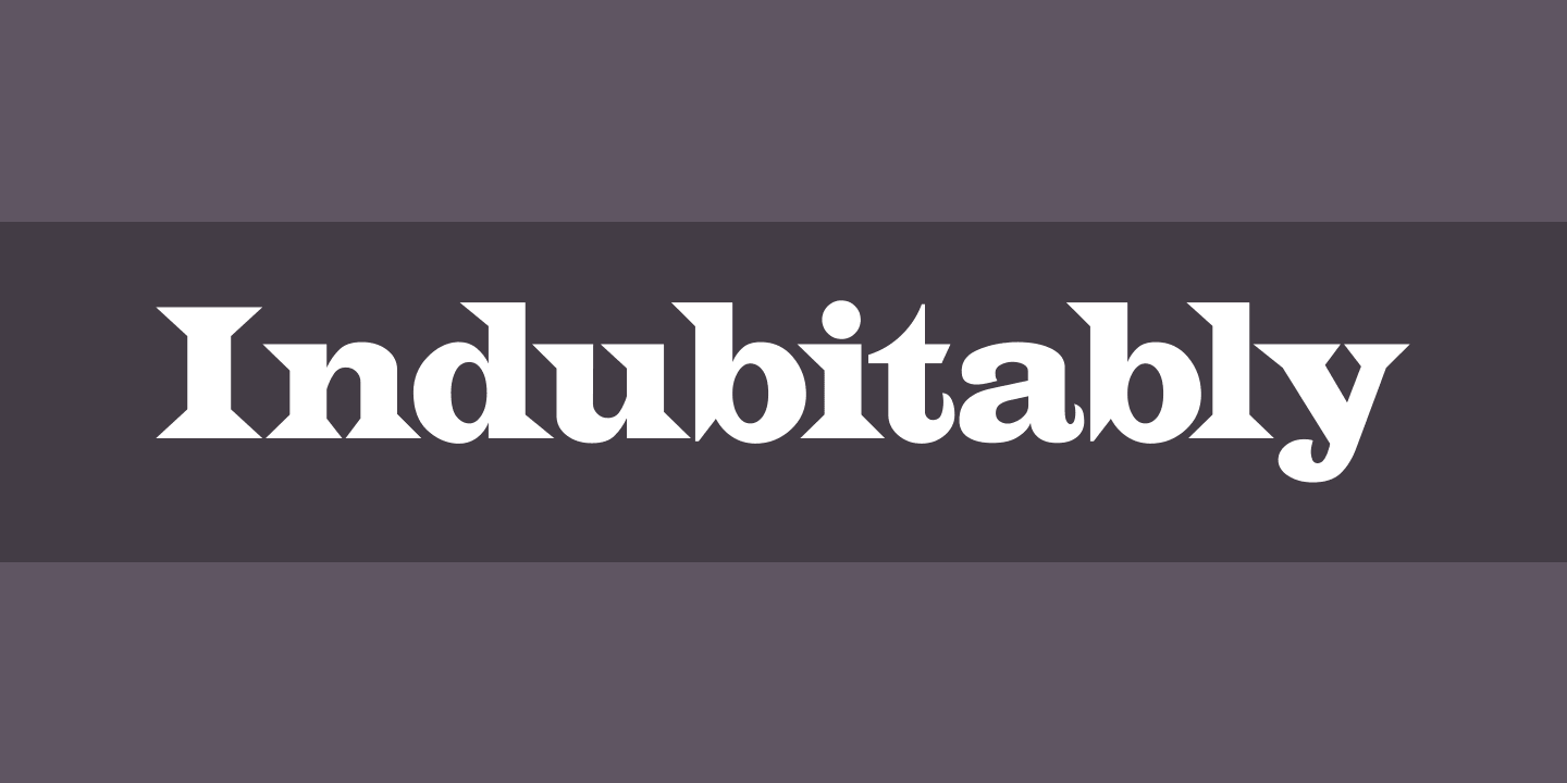 Indubitably